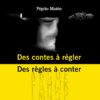Des contes à régler et Des règles à conter